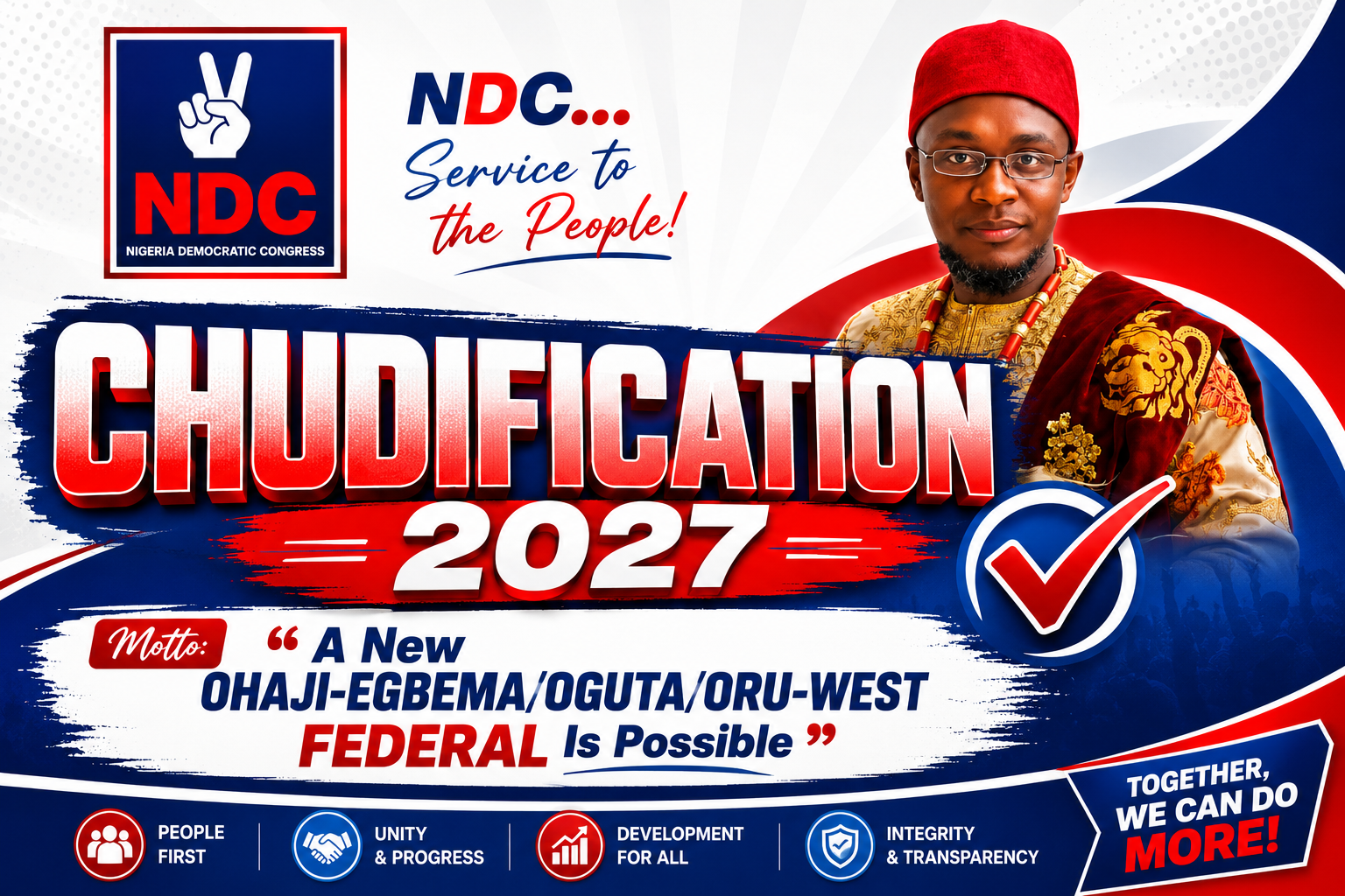 ‎CHUDIFICATION CAMPAIGN TEAM, 2027  ‎OGUTA LGA CHAPTER  ‎CONGRATULATORY MESSAGE TO HON. (BARR.) CHUDI EGWE EVANS ON HIS VICTORY IN THE NDC FEDERAL CONSTITUENCY PRIMARY ELECTION